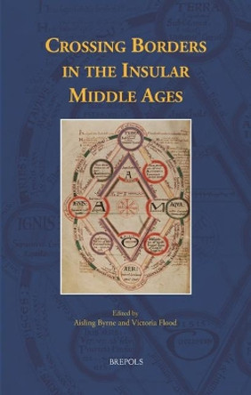 Crossing Borders in the Insular Middle Ages by Aisling Byrne 9782503566733