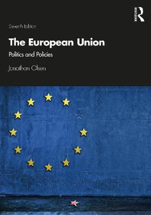 The European Union: Politics and Policies by Jonathan Olsen