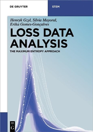 Loss Data Analysis: The Maximum Entropy Approach by Henryk Gzyl 9783110516043