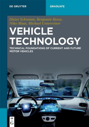 Vehicle Technology: Technical foundations of current and future motor vehicles by Dieter Schramm 9783110595697