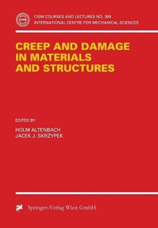 Creep and Damage in Materials and Structures by Holm Altenbach 9783211833216