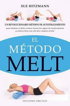 El Metodo Melt by Sue Hitzmann 9788416192175