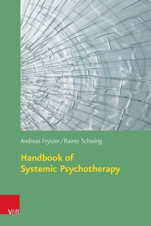 Handbook of Systemic Psychotherapy by Andreas Fryszer 9783525404539