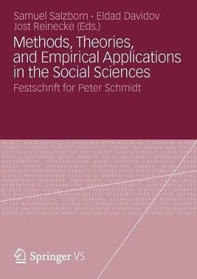 Methods, Theories, and Empirical Applications in the Social Sciences: Festschrift for Peter Schmidt: 2012 by Samuel Salzborn 9783531171302