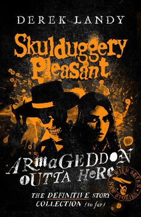 Armageddon Outta Here – The World of Skulduggery Pleasant (Skulduggery Pleasant) by Derek Landy 9780008585778