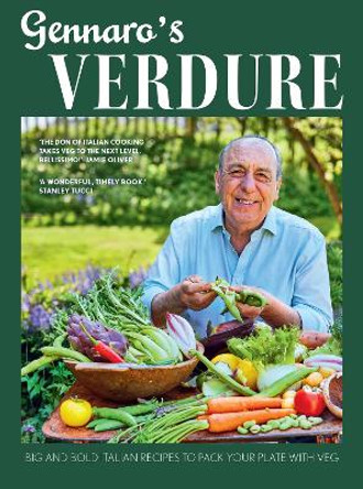 Gennaro’s Verdure: Big and bold Italian recipes to pack your plate with veg by Gennaro Contaldo 9780008603731