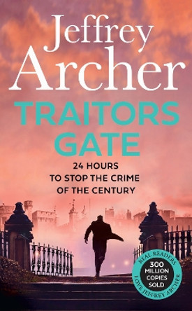 Traitors Gate (William Warwick Novels) by Jeffrey Archer 9780008620172