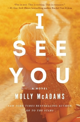 I See You: A Novel by Molly McAdams 9780062442666