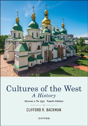 Cultures of the West: A History, Volume 1: To 1750 by Clifford Backman 9780197668429