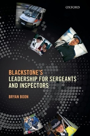 Leadership for Sergeants and Inspectors by Bryan Boon 9780198719939