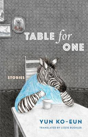 Table for One: Stories by Ko-eun Yun 9780231192033