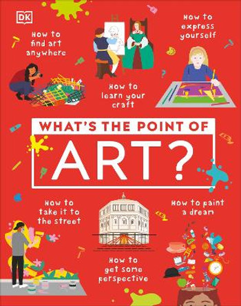 What's the Point of Art? by DK 9780241634738