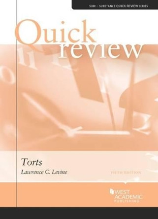 Quick Review of Torts by Lawrence Levine 9780314286406