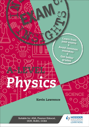 Exam Insights for A-level Physics by Kevin Lawrence