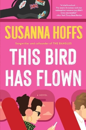 This Bird Has Flown by Susanna Hoffs 9780316409414