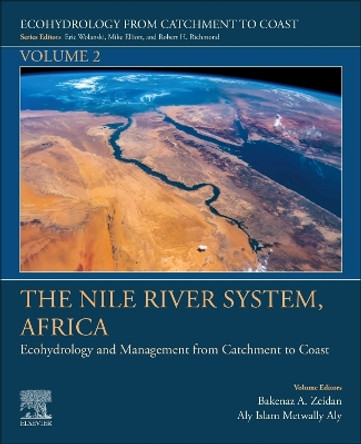 The Nile River System, Africa: Ecohydrology and Management from Catchment to Coast by Bakenaz A. Zeidan 9780323901222