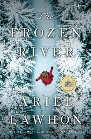 The Frozen River: A Novel by Ariel Lawhon 9780385546874