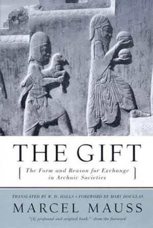 The Gift: The Form and Reason for Exchange in Archaic Societies by Marcel Mauss 9780393320435