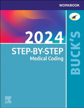 Buck's Workbook for Step-by-Step Medical Coding, 2024 Edition by Elsevier 9780443111778