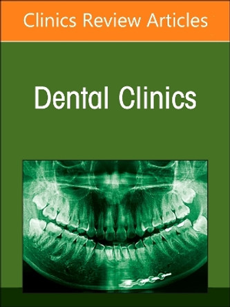 Diagnostic Imaging of the Teeth and Jaws, An Issue of Dental Clinics of North America: Volume 68-2 by Galal Omami 9780443121395