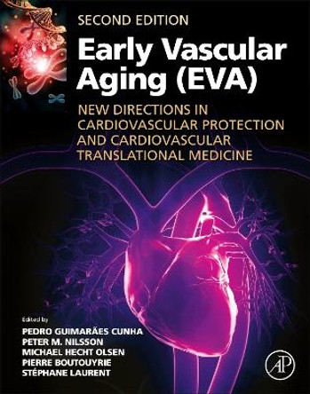 Early Vascular Aging (EVA): New Directions in Cardiovascular Protection by Pedro Guimarães Cunha 9780443155123