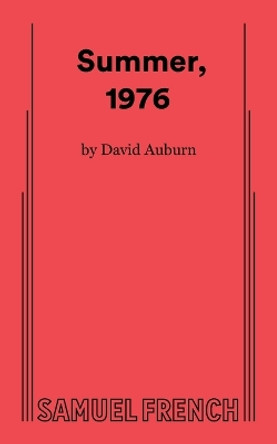 Summer, 1976 by David Auburn 9780573710810