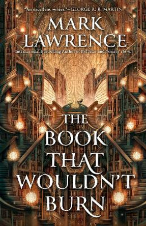 The Book That Wouldn't Burn by Mark Lawrence 9780593437926