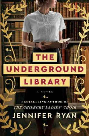 The Underground Library: A Novel by Jennifer Ryan 9780593500385