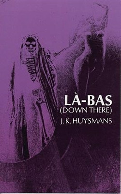 Down There (La-Bas) by Joris-Karl Huysmans 9780486228372