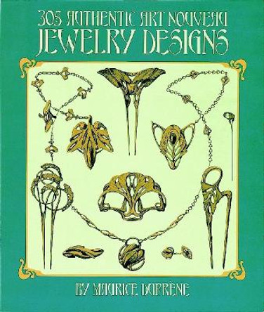 305 Authentic Art Nouveau Jewelry Designs by Maurice Dufrene 9780486249049