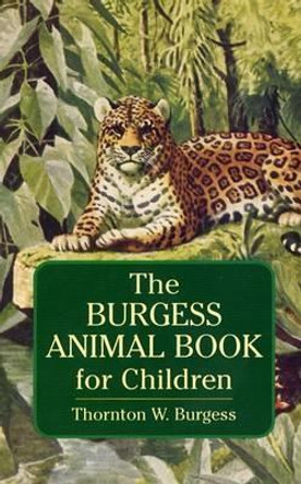 Burgess Animal Book for Children by Thornton Waldo Burgess 9780486437453