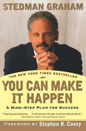 You Can Make It Happen: A Nine-Step Plan for Success by Stedman Graham 9780684838663