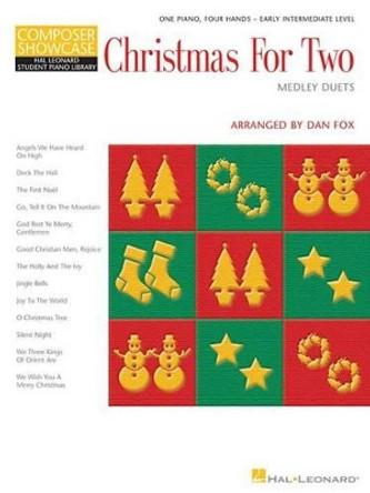 Christmas for Two - Medley Duets: Composer Showcase Series 1 Piano, 4 Hands by Dan Fox 9780634068669