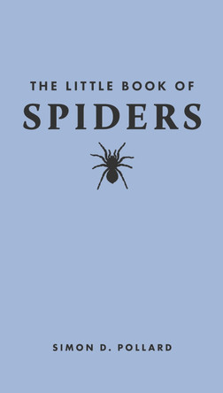 The Little Book of Spiders by Simon Pollard 9780691251820