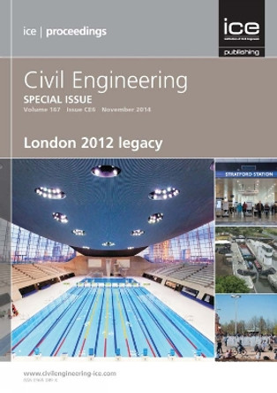 London 2012 Legacy: Civil Engineering Special Issue by Simon Fullalove 9780727760913