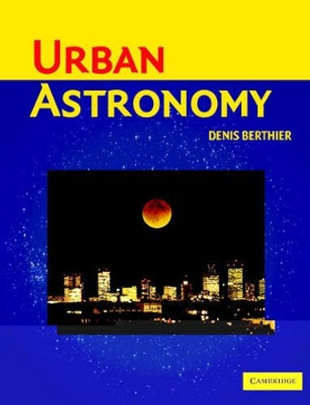 Urban Astronomy by Denis Berthier 9780521531900