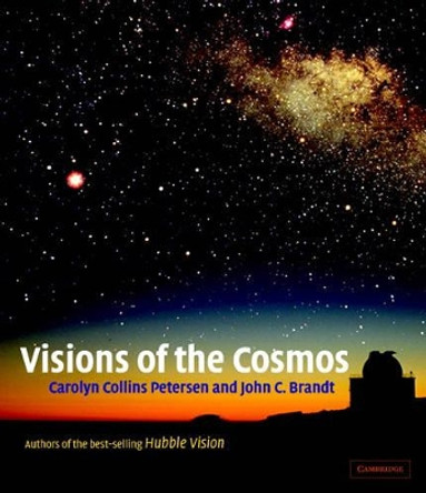 Visions of the Cosmos by Carolyn Collins Petersen 9780521818988