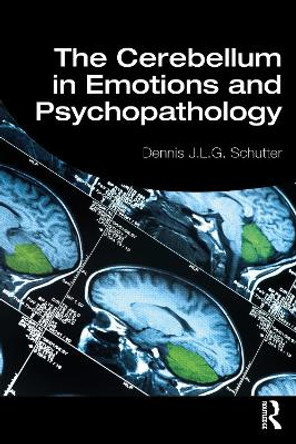 The Cerebellum in Emotions and Psychopathology by Dennis Schutter