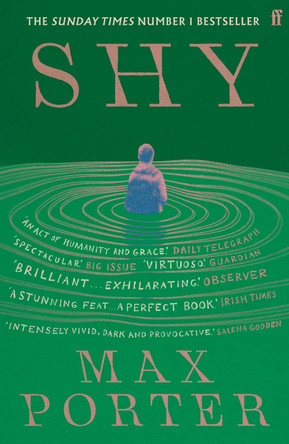 Shy: THE NUMBER ONE SUNDAY TIMES BESTSELLER by Max Porter 9780571377312