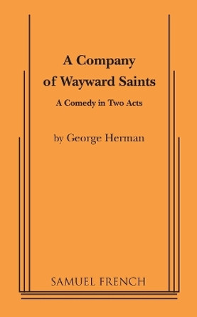 A Company of Wayward Saints by George Herman 9780573607226