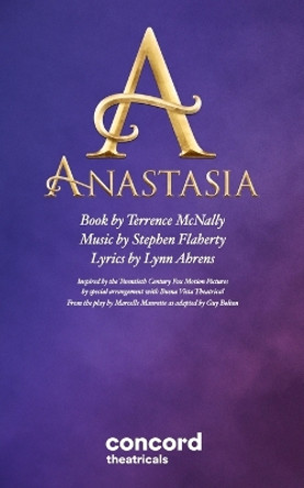 Anastasia: The Musical by Terrence McNally 9780573708572
