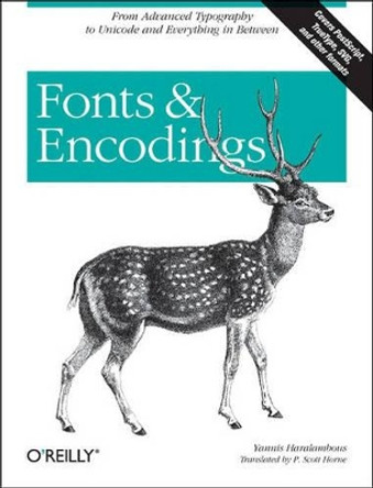 Fonts and Encodings by Yannis Haralambous 9780596102425