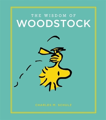 The Wisdom of Woodstock by Charles Schulz 9780762463558