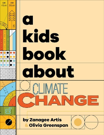 A Kids Book About Climate Change by Zanagee Artis 9780744094688