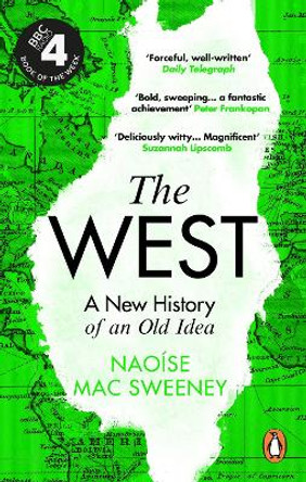 The West: A New History of an Old Idea by Naoíse Mac Sweeney 9780753558935
