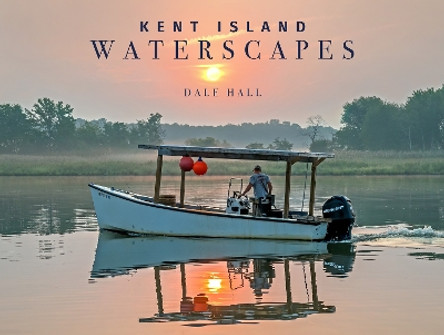 Kent Island Waterscapes by Dale Hall 9780764366888