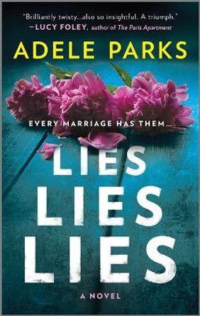 Lies, Lies, Lies by Adele Parks 9780778310396