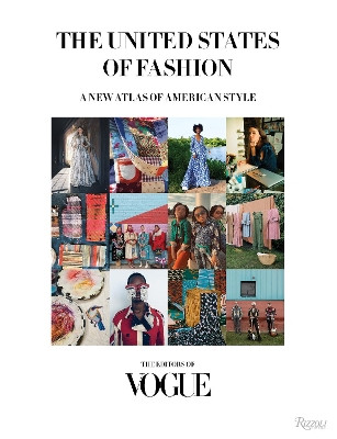 United States of Fashion: A New Atlas of American Style Anna Wintour 9780789345127