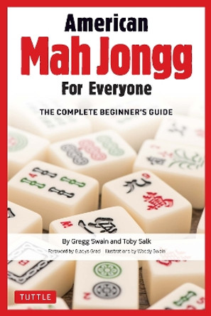 American Mah Jongg for Everyone: The Complete Beginner's Guide by Gregg Swain 9780804852470