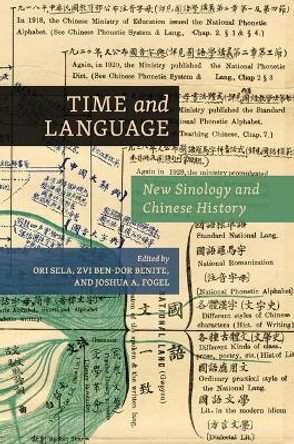 Time and Language: New Sinology and Chinese History by Ori Sela 9780824895099